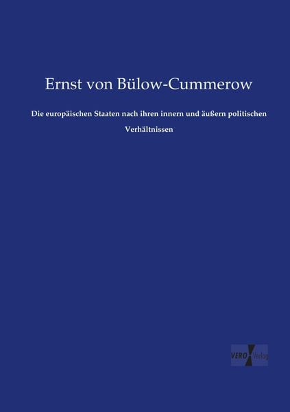 Produktbild: Die europ&auml;ischen Staaten nach ihren innern und &auml;u&szlig;ern politischen Verh&auml;ltnissen