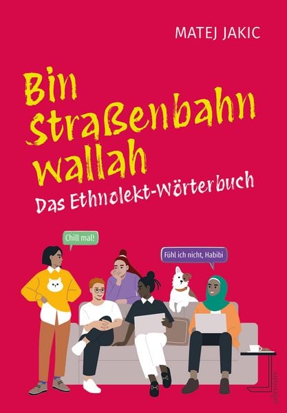 Bin Straßenbahn, wallah, Gebundene Ausgabe von Matej Jakic BEd MEd, Carl Ueberreuter Verlag, 9783800077953