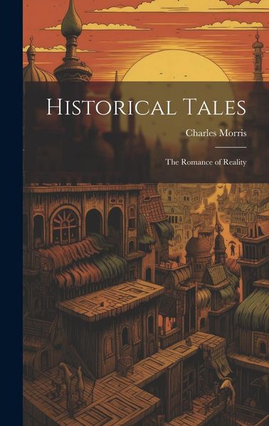 Produktbild: Historical Tales: The Romance of Reality