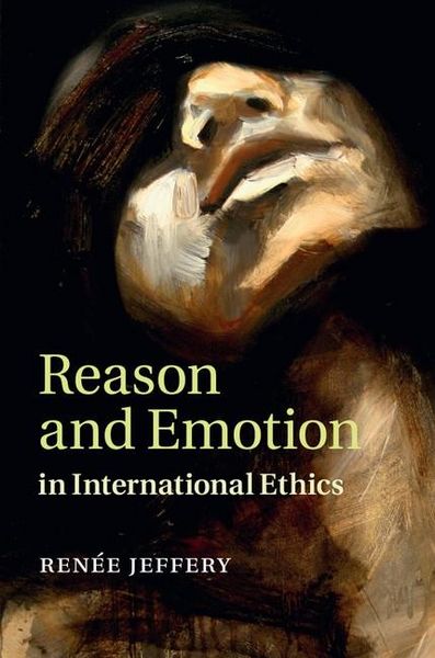 Produktbild: Reason and Emotion in International Ethics