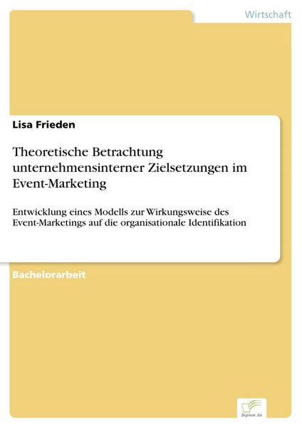 Produktbild: Theoretische Betrachtung unternehmensinterner Zielsetzungen im Event-Marketing