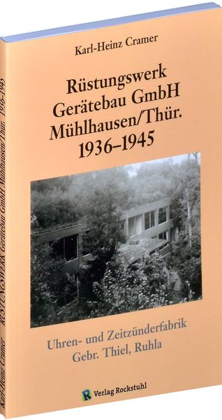 Produktbild: R&uuml;stungswerk Ger&auml;tebau GmbH M&uuml;hlhausen/ in Th&uuml;ringen 1936&ndash;1945