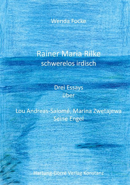 Produktbild: Rainer Maria Rilke schwerelos irdisch