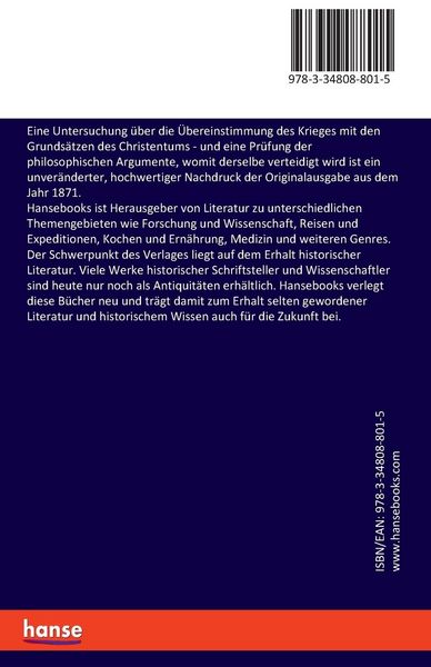 Eine Untersuchung über die Übereinstimmung des Krieges mit den Grundsätzen des Christentums
