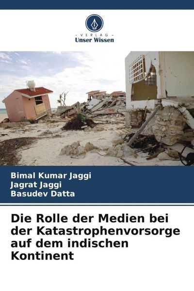 Produktbild: Die Rolle der Medien bei der Katastrophenvorsorge auf dem indischen Kontinent