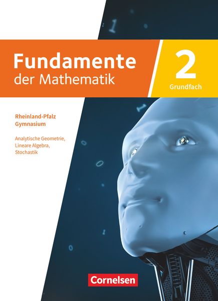 Fundamente der Mathematik 11-13. Jahrgangstufe. Grundfach Band 2 - Rheinland-Pfalz - Schülerbuch