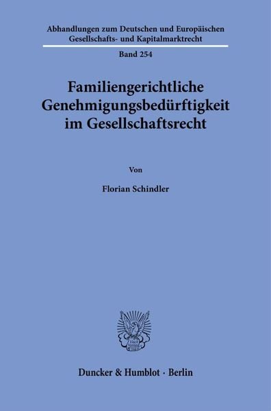 Produktbild: Familiengerichtliche Genehmigungsbed&uuml;rftigkeit im Gesellschaftsrecht