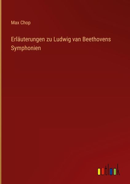 Produktbild: Erl&auml;uterungen zu Ludwig van Beethovens Symphonien