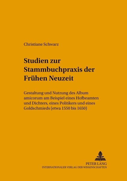 Produktbild: Studien zur Stammbuchpraxis der Fr&uuml;hen Neuzeit