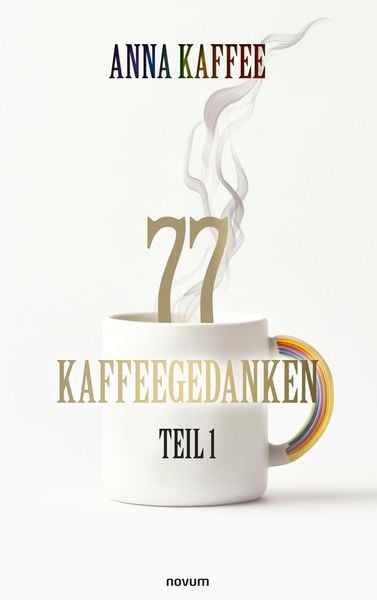 Produktbild: 77 Kaffeegedanken - Teil 1