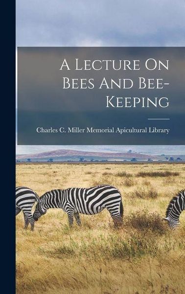 Produktbild: A Lecture On Bees And Bee-keeping