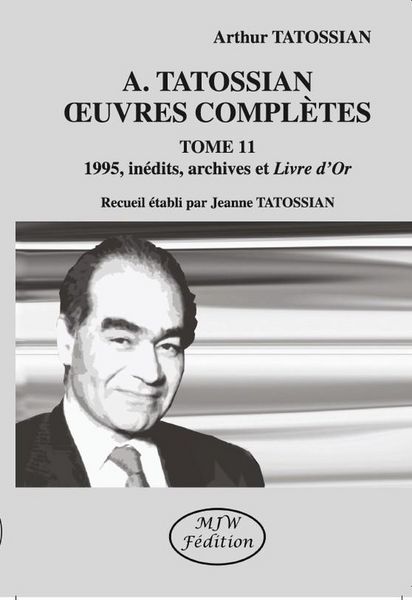 Produktbild: A. Tatossian Oeuvres Completes Tome 11: 1995, Inedits, Archives et