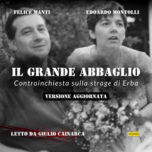 Il grande abbaglio (versione aggiornata) - AUDIOLIBRO - Felice Manti , Edoardo Montolli, Audio, 9791280265647