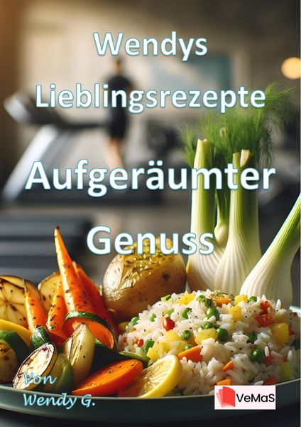 Produktbild: Wendys Lieblingsrezepte - Aufger&auml;umter Genuss