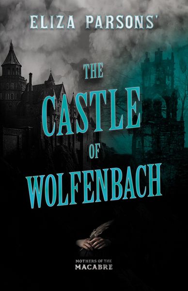 Produktbild: Eliza Parsons' The Castle of Wolfenbach
