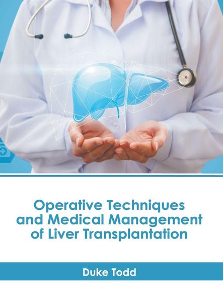 Produktbild: Operative Techniques and Medical Management of Liver Transplantation
