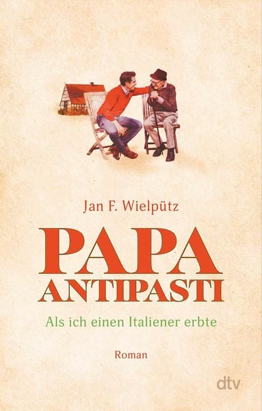 Papa Antipasti, Taschenbuch von Jan F. Wielpütz, dtv
