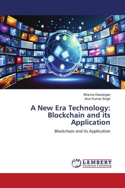Produktbild: A New Era Technology: Blockchain and its Application