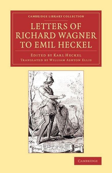 Produktbild: Letters of Richard Wagner to Emil Heckel