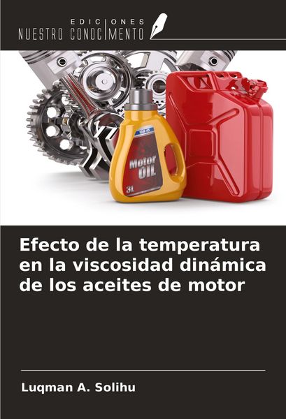 Produktbild: Efecto de la temperatura en la viscosidad din&aacute;mica de los aceites de motor