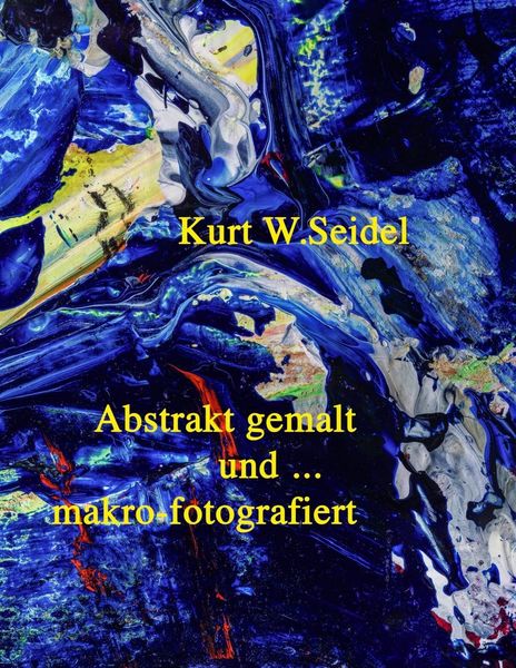 Produktbild: Abstrakt gemalt ... und makro-fotografiert