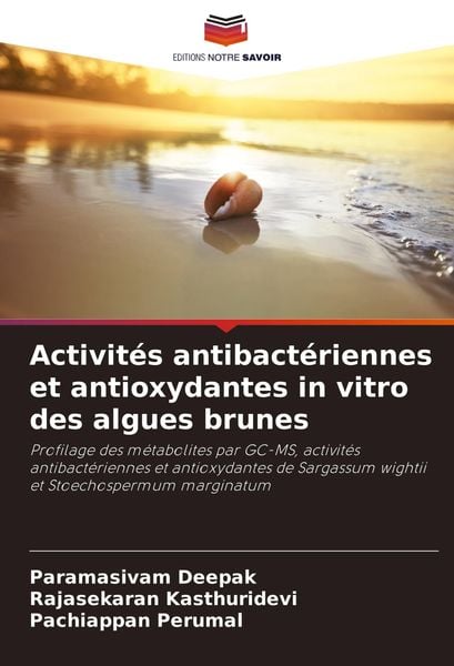 Produktbild: Activit&eacute;s antibact&eacute;riennes et antioxydantes in vitro des algues brunes