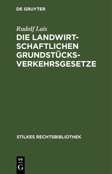Produktbild: Die landwirtschaftlichen Grundst&uuml;cksverkehrsgesetze