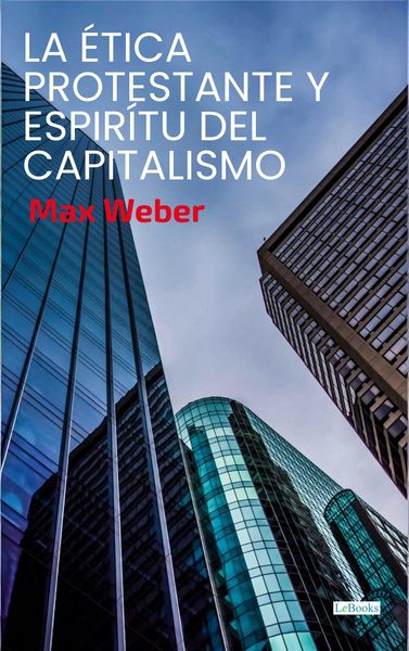 Produktbild: La &Eacute;tica Protestante y el Esp&iacute;ritu del Capitalismo