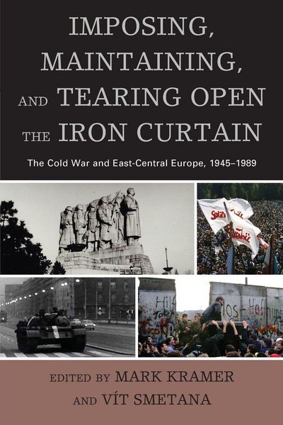 Produktbild: Imposing, Maintaining, and Tearing Open the Iron Curtain