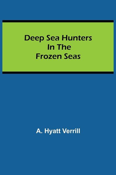 Produktbild: Deep Sea Hunters in the Frozen Seas