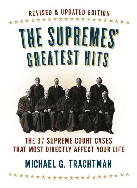 Produktbild: The Supremes' Greatest Hits: The 37 Supreme Court Cases That Most Directly Affect Your Life