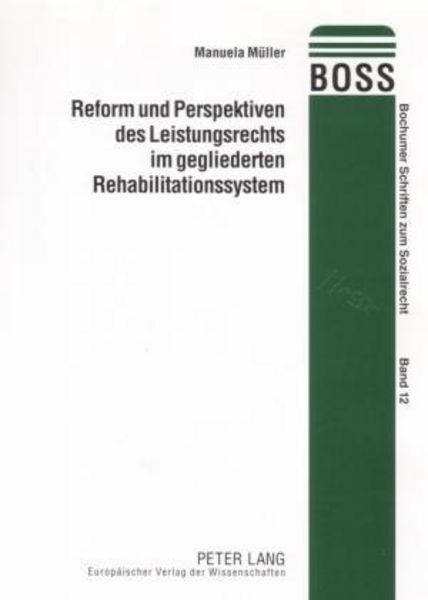 Reform und Perspektiven des Leistungsrechts im gegliederten Rehabilitationssystem, Taschenbuch von Manuela Müller, Peter Lang GmbH, Internationaler