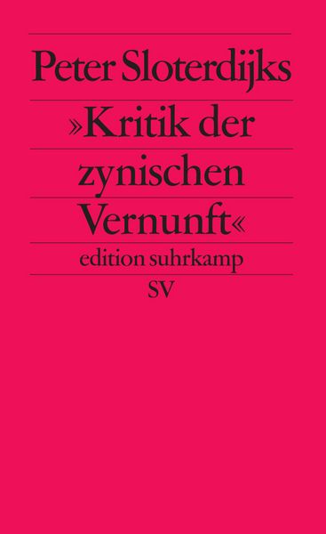 Produktbild: Peter Sloterdijks &raquo;Kritik der zynischen Vernunft&laquo;