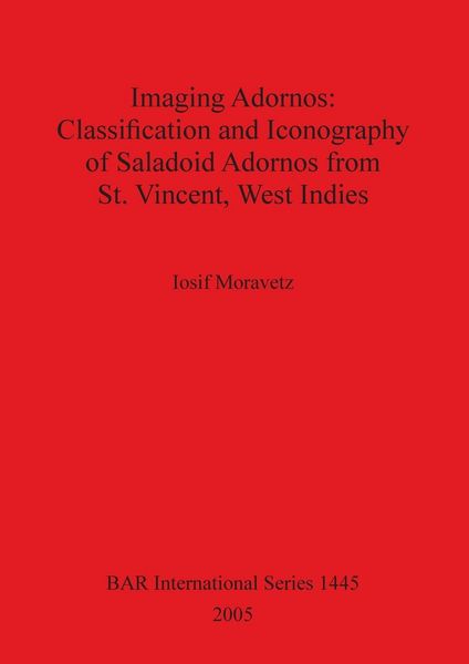 Produktbild: Imaging Adornos - Classification and Iconography of Saladoid Adornos from St. Vincent, West Indies
