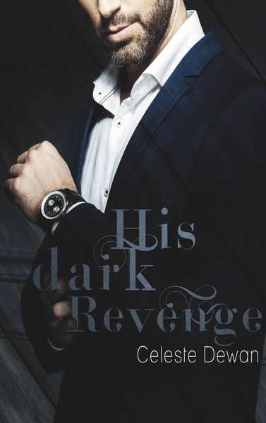 His dark Revenge, Taschenbuch von Celeste Dewan, BoD – Books on Demand, 9783744818940