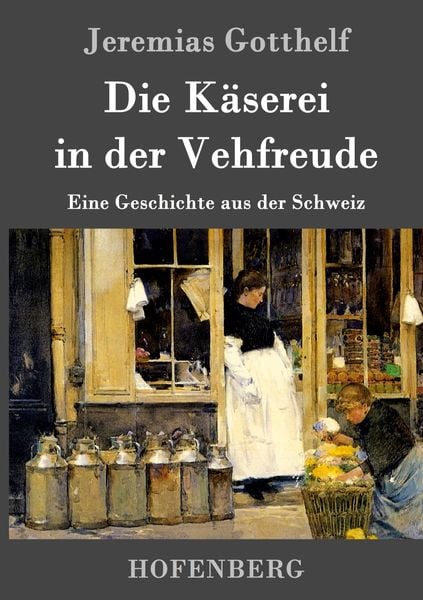 Produktbild: Die K&auml;serei in der Vehfreude