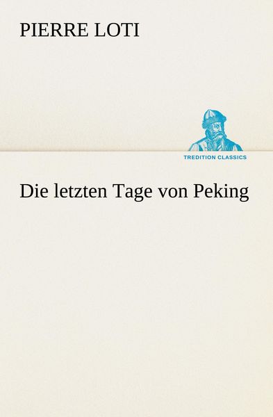 Produktbild: Die letzten Tage von Peking