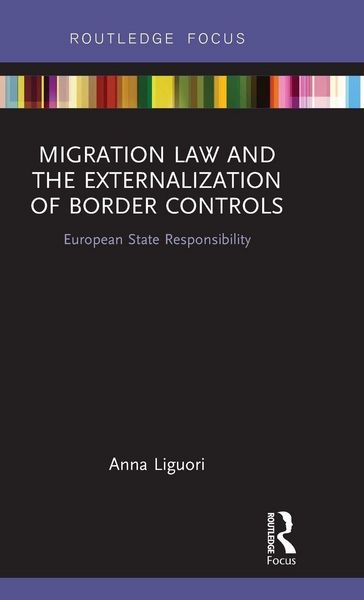 Produktbild: Migration Law and the Externalization of Border Controls