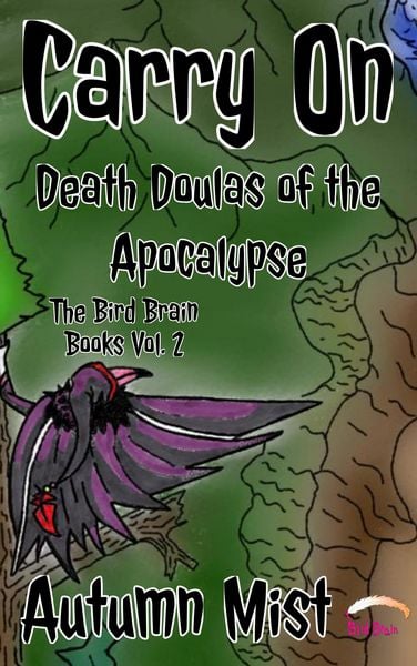 Produktbild: Carry On: Death Doulas of the Apocalypse (The Bird Brain Books, #2)