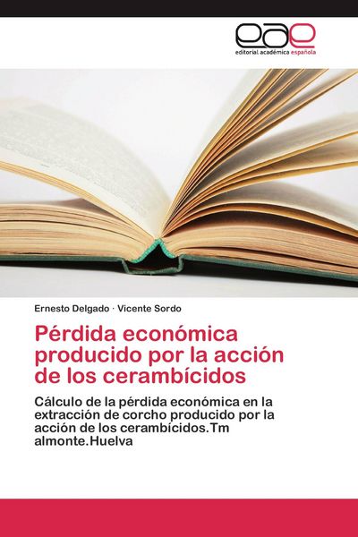 Produktbild: P&eacute;rdida econ&oacute;mica producido por la acci&oacute;n de los ceramb&iacute;cidos