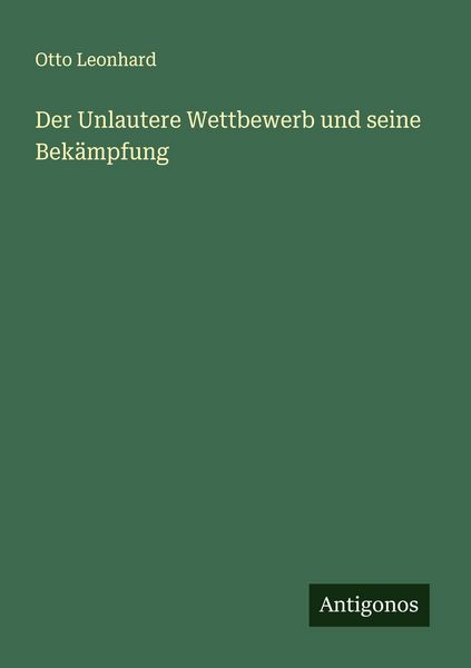 Produktbild: Der Unlautere Wettbewerb und seine Bek&auml;mpfung