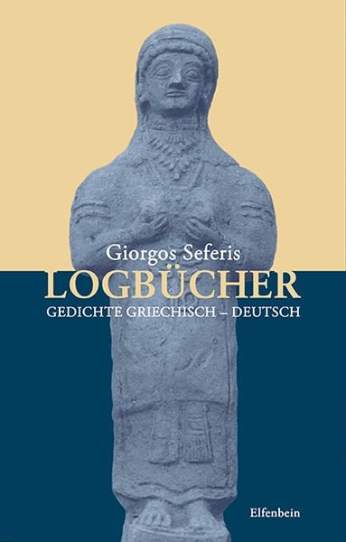 Logbücher, Gebundene Ausgabe von Giorgos Seferis, Elfenbein, 978-3-941184-69-5