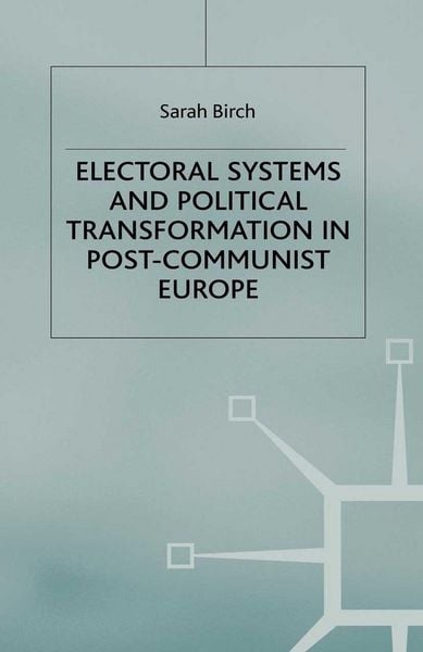 Produktbild: Electoral Systems and Political Transformation in Post-Communist Europe