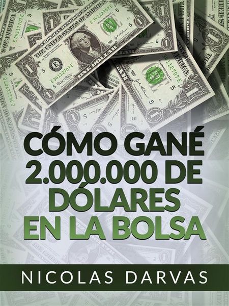 Produktbild: C&oacute;mo gan&eacute; 2.000.000 de d&oacute;lares en la Bolsa (Traducido)