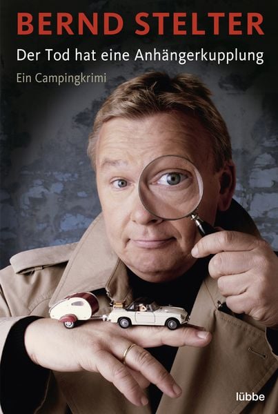 Der Tod hat eine Anhängerkupplung, Taschenbuch von Bernd Stelter, Lübbe, 9783404164349