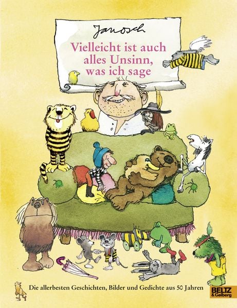 Vielleicht ist auch alles Unsinn, was ich sage, Gebundene Ausgabe von Janosch, Beltz Verlagsgruppe GmbH & Co. KG