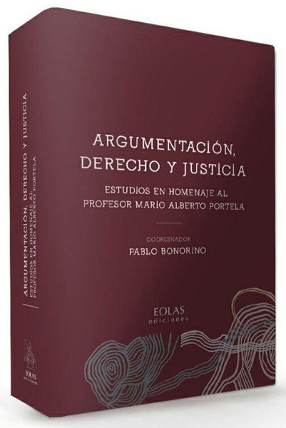 Produktbild: Argumentaci&oacute;n, derecho y justicia : estudios en homenaje al profesor Mario Alberto Portela