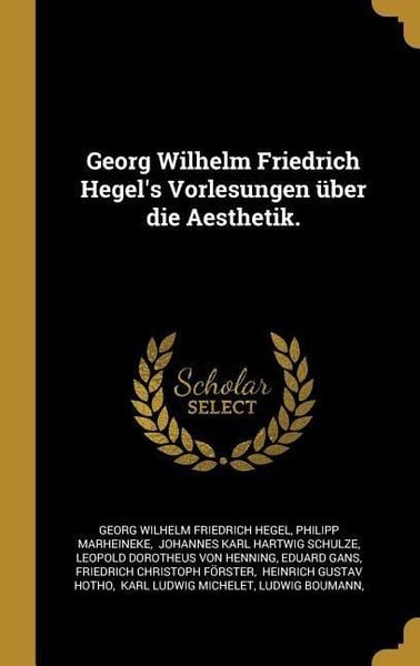Produktbild: Georg Wilhelm Friedrich Hegel's Vorlesungen &Uuml;ber Die Aesthetik.
