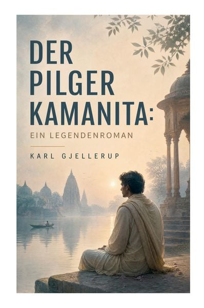 Produktbild: Der Pilger Kamanita: Ein Legendenroman