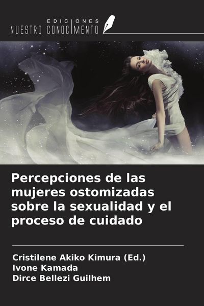 Produktbild: Percepciones de las mujeres ostomizadas sobre la sexualidad y el proceso de cuidado
